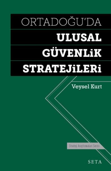 Ortadoğuda Ulusal Güvenlik Stratejileri Veysel Kurt