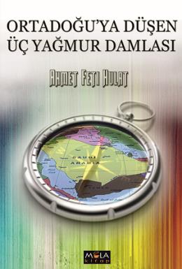 Ortadoğu'ya Düşen Üç Yağmur Damlası