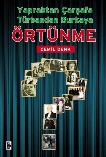 Örtünme (Yapraktan Çarşafa,Türbandan Burkaya!) %17 indirimli Cemil Den