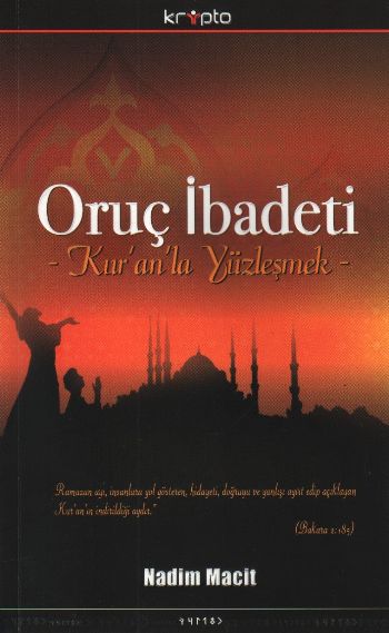 Oruç İbadeti -Kur'an'la Yüzleşmek-