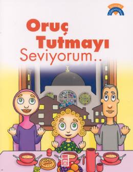 Oruç Tutmayı Seviyorum