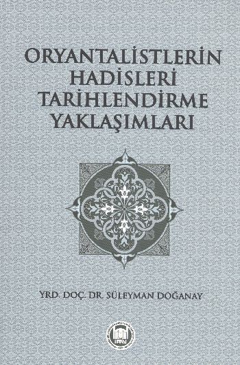 Oryantalistlerin Hadisleri Tarihlendirme Yaklaşımla %17 indirimli Süle