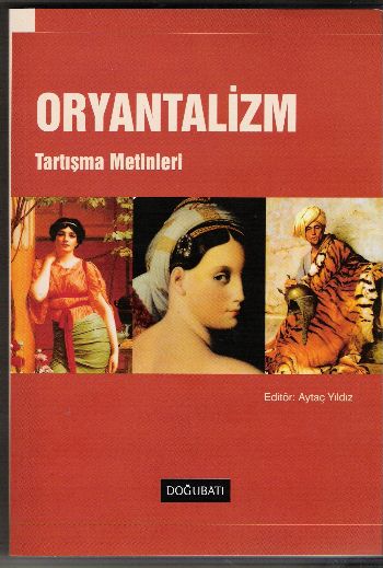 Oryantalizm-Tartışma Metinleri %17 indirimli Aytaç Yıldız