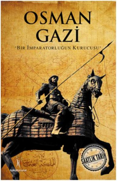 Osman Gazi - Bir İmparatorluğun Kurucusu Kolektif