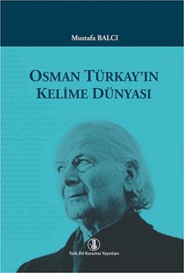 Osman Türkay'ın Kelime Dünyası Mustafa Balcı