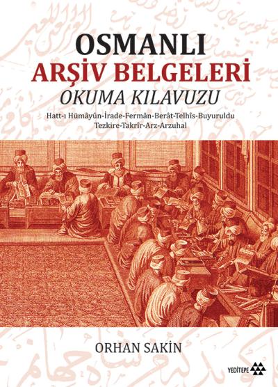 Osmanlı Arşiv Belgeleri Okuma Klavuzu