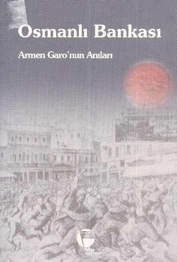 Osmanlı Bankası (Armen Garo'nın Anıları)