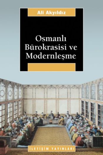 Osmanlı Bürokrasisi Ve Modernleşme %17 indirimli