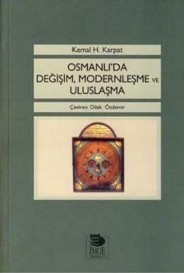 Osmanlıda Değişim,Modernleşme ve Uluslaşma %17 indirimli Kemal H. Karp