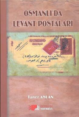 Osmanlı’da Levant Postaları