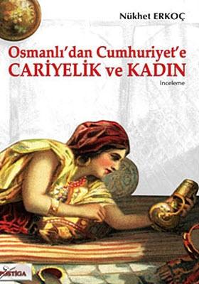 Osmanlı’dan Cumhuriyet’e Cariyelik ve Kadın