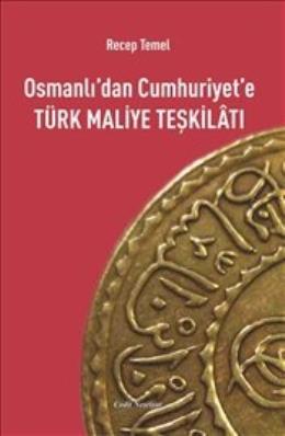Osmanlı’dan Cumhuriyet’e Türk Maliye Teşkilatı