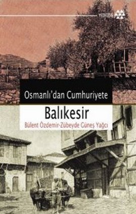 Osmanlı’dan Cumhuriyete Balıkesir