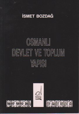 Osmanlı Devlet ve Toplum Yapısı