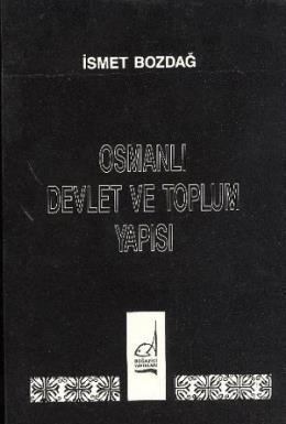 Osmanlı Devlet ve Toplum Yapısı %17 indirimli İsmet Bozdağ