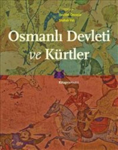 Osmanlı Devleti ve Kürtler Shahab Vali
