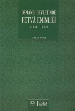 Osmanlı Devletinde Fetva Eminliği (1826-1922)