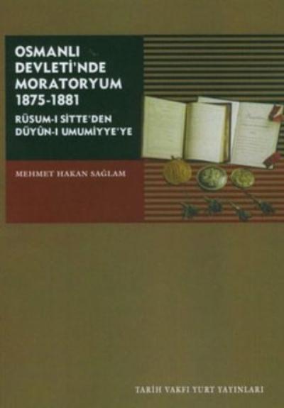 Osmanlı Devletinde Moratoryum 1875-1881 %17 indirimli Mehmet Hakan Sağ