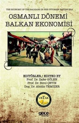 Osmanlı Dönemi Balkan Ekonomisi - The Economy of the Balkans in the Ottoman Empire Era