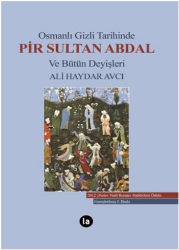 Osmanlı Gizli Tarihinde Pir Sultan Abdal ve Bütün Deyişleri