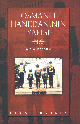 Osmanlı Hanedanının Yapısı %17 indirimli A.D. Alderson