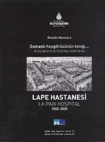 Osmanlı Hoşgörüsünün Tanığı...Lape Hastanesi %17 indirimli