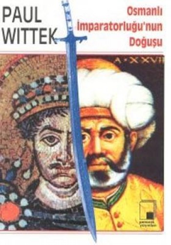 Osmanlı İmparatorluğunun Doğuşu %17 indirimli Paul Wittek