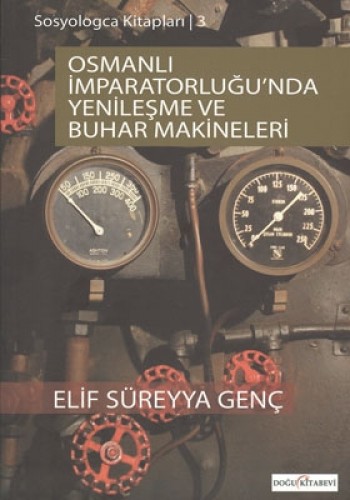 Osmanlı İmparatorluğunda Yenileşme ve Buhar Makineleri