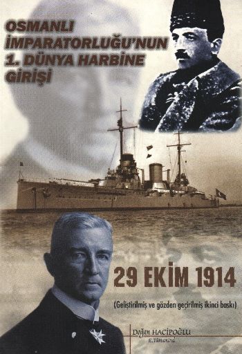 Osmanlı İmparatorluğunun 1. Dünya Harbine Girişi "29 Ekim 1914" %17 in