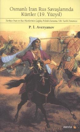 Osmanlı İran Rus Savaşlarında Kürtler %17 indirimli P.İ.Averyanov
