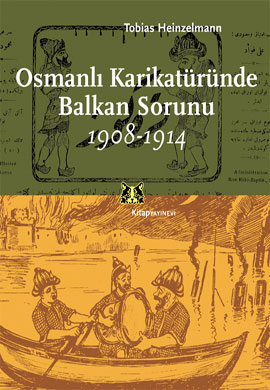 Osmanlı Karikatüründe Balkan Sorunu 1908-1914