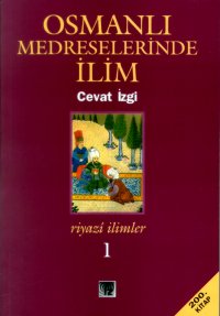 Osmanlı Medreselerinde İlim Riyazi İlimler Takım