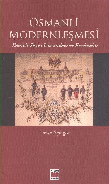 Osmanlı Modernleşmesi %17 indirimli Ömer Açıkgöz
