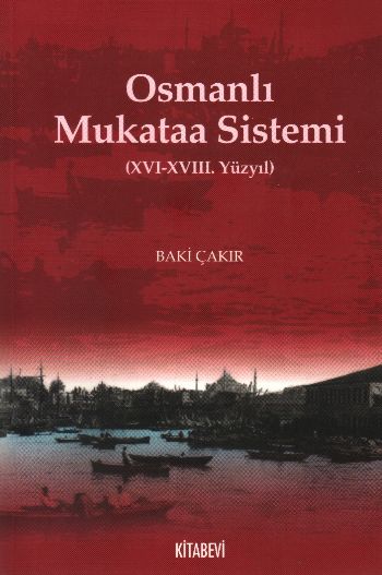 Osmanlı Mukataa Sistemi (XVI-XVIII. Yüzyıl)