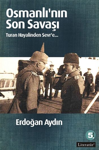 Osmanlı’nın Son Savaşı