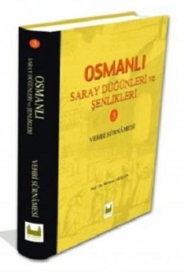 Osmanlı Saray Düğünleri ve Şenlikleri-3: Vehbi Surnamesi %17 indirimli