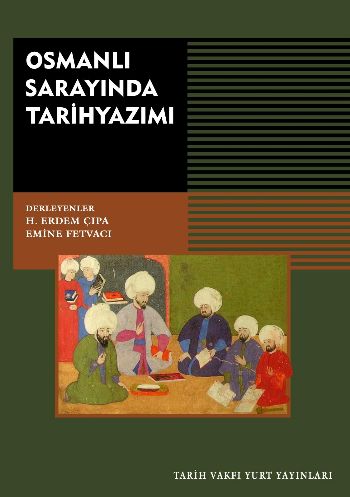 Osmanlı Sarayında Tarihyazımı %17 indirimli