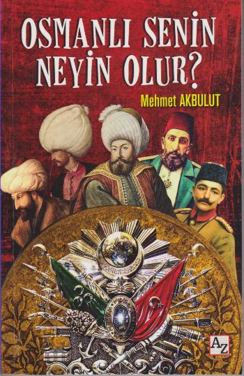 Osmanlı Senin Neyin Olur