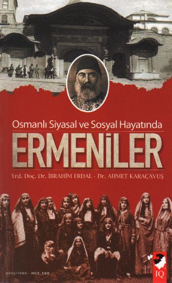 Osmanlı Siyasal ve Sosyal Hayatında Ermeniler İ.Erdal-A.Karaçavuş