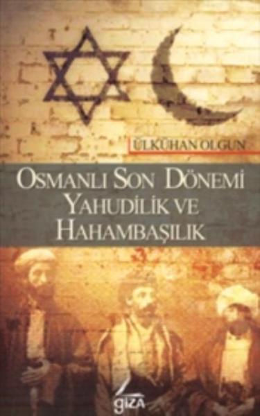 Osmanlı Son Dönemi Yahudilik ve Hahambaşılık