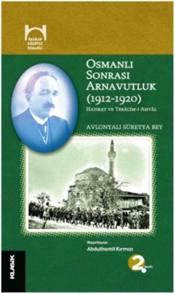 Osmanlı Sonrası Arnavutluk (1912-1920) Avlonyalı Süreyya Bey