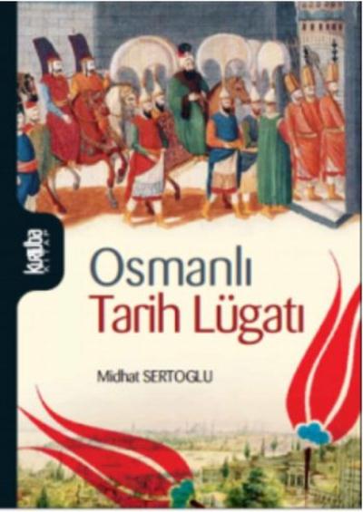 Osmanlı Tarih Lügatı Midhat Sertoğlu
