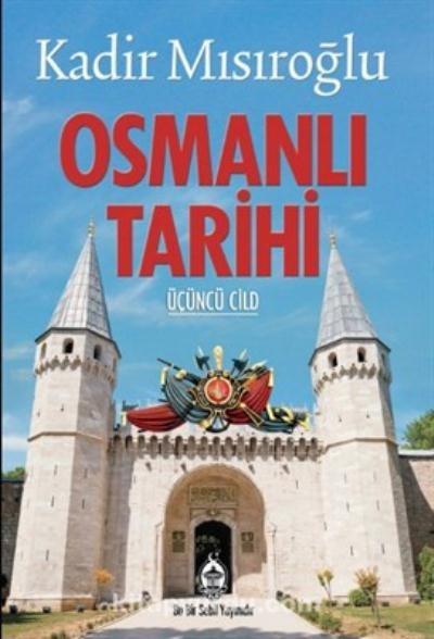 Osmanlı Tarihi 3 Cilt Takım Kadir Mısıroğlu