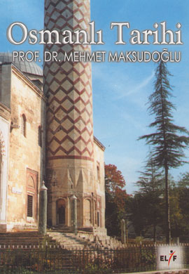 Osmanlı Tarihi1289-1922 Mehmet Maksudoğlu