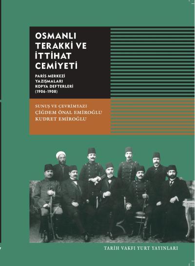 Osmanli Terakki ve Ittihat Cemiyeti Tarih Vakfı Yurt Yayınları Kollekt
