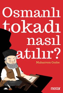 Osmanlı Tokadı Nasıl Atılır?