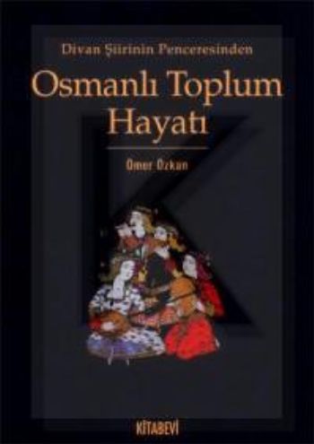 Osmanlı Toplum Hayatı