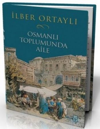 Osmanlı Toplumunda Aile (Ciltli)