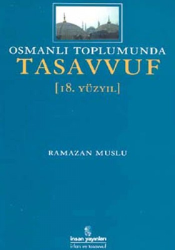 Osmanlı Toplumunda Tasavvuf 18, Yüzyıl