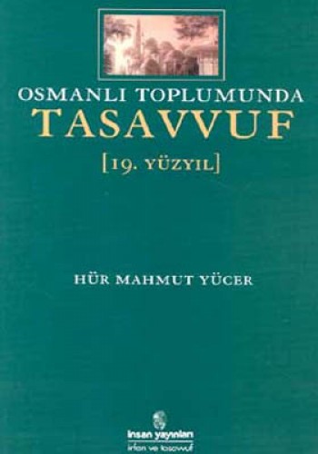 Osmanlı Toplumunda Tasavvuf 19, Yüzyıl